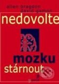 Kniha: Nedovolte mozku stárnout (Allen Bragdon a David Gamon). Portál, 2009 Kniha: Nedovolte mozku stárnout (Allen Bragdon a David Gamon). Portál, 2009