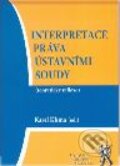 Kniha: Interpretace práva ústavními soudy (teoretické reflexe) (Karel Klíma). Aleš Čeněk, 2006 Kniha: Interpretace práva ústavními soudy (teoretické reflexe) (Karel Klíma). Aleš Čeněk, 2006