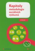 Kniha: Kapitoly metodologie sociálních výzkumů (Jiří Reichel). Grada, 2009 Kniha: Kapitoly metodologie sociálních výzkumů (Jiří Reichel). Grada, 2009