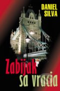 Kniha: Zabijak sa vracia (Daniel Silva), 2009 Kniha: Zabijak sa vracia (Daniel Silva), 2009