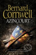 Kniha: Azincourt (Bernard Cornwell). HarperCollins, 2009 Kniha: Azincourt (Bernard Cornwell). HarperCollins, 2009