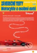 Kniha: Záverečné testy: Motocykle a osobné autá (Ľubomír Tvorík). Epos, 2009 Kniha: Záverečné testy: Motocykle a osobné autá (Ľubomír Tvorík). Epos, 2009