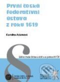 Kniha: První česká federativní ústava z roku 1619 (Karolina Adamová). Aleš Čeněk, 2009 Kniha: První česká federativní ústava z roku 1619 (Karolina Adamová). Aleš Čeněk, 2009