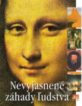 Kniha: Nevyjasnené záhady ľudstva (Príroda). Príroda, 2009 Kniha: Nevyjasnené záhady ľudstva (Príroda). Príroda, 2009