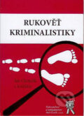 Kniha: Rukověť kriminalistiky (Jan Chmelík). Aleš Čeněk, 2005 Kniha: Rukověť kriminalistiky (Jan Chmelík). Aleš Čeněk, 2005