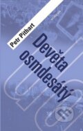 Kniha: Devětaosmdesátý (Petr Pithart). Academia, 2009 Kniha: Devětaosmdesátý (Petr Pithart). Academia, 2009