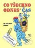Kniha: Co všechno odnes´ čas (Vlastimil Mrva). Fortuna Libri ČR, 2009 Kniha: Co všechno odnes´ čas (Vlastimil Mrva). Fortuna Libri ČR, 2009