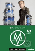 Film: Bicí souprava (3.díl) (Martin Vajgl) (). Muzikus, 2009 Film: Bicí souprava (3.díl) (Martin Vajgl) (). Muzikus, 2009