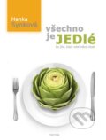 Kniha: Všechno je JEDlé (Hanka Synková). Triton, 2009 Kniha: Všechno je JEDlé (Hanka Synková). Triton, 2009