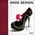 Kniha: Shoe Design (Daab). Daab, 2009 Kniha: Shoe Design (Daab). Daab, 2009