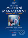 Kniha: Moderní management (Jaromír Řezáč). Computer Press, 2009 Kniha: Moderní management (Jaromír Řezáč). Computer Press, 2009