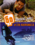 Kniha: 60 zabijáků podle Steva Backshalla (Steve Backshall). Mladá fronta, 2009 Kniha: 60 zabijáků podle Steva Backshalla (Steve Backshall). Mladá fronta, 2009