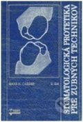 Stomatologická protetika pre zubných technikov (2. diel) - Hans H. Caesar, Osveta, 2004