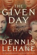 Kniha: Given Day (Dennis Lehane). HarperCollins, 2009 Kniha: Given Day (Dennis Lehane). HarperCollins, 2009