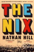 Kniha: The Nix (Nathan Hill). Picador, 2017 Kniha: The Nix (Nathan Hill). Picador, 2017