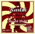 Audiokniha: Karlík a továrna na čokoládu (Roald Dahl), 2008 Audiokniha: Karlík a továrna na čokoládu (Roald Dahl), 2008
