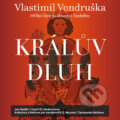 Audiokniha: Králův dluh (Vlastimil Vondruška). Tympanum, 2019 Audiokniha: Králův dluh (Vlastimil Vondruška). Tympanum, 2019