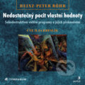 Audiokniha: Nedostatečný pocit vlastní hodnoty (Heinz-Peter Röhr), 2018 Audiokniha: Nedostatečný pocit vlastní hodnoty (Heinz-Peter Röhr), 2018