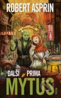 Kniha: Další prima mýtus (Robert Asprin). Triton, 2020 Kniha: Další prima mýtus (Robert Asprin). Triton, 2020