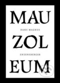 Mauzoleum - Enzensberger Hans Magnus, 2020
