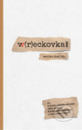 Kniha: w(r)eckovka 2020 (Marián Tkáč). Post Scriptum, 2020 Kniha: w(r)eckovka 2020 (Marián Tkáč). Post Scriptum, 2020