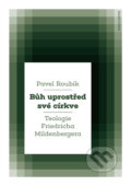 Kniha: Bůh uprostřed své církve (Pavel Roubík). Univerzita Karlova v Praze, 2020 Kniha: Bůh uprostřed své církve (Pavel Roubík). Univerzita Karlova v Praze, 2020