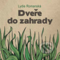 Kniha: Dveře do zahrady (Lydie Romanská). Bondy, 2020 Kniha: Dveře do zahrady (Lydie Romanská). Bondy, 2020