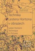 Kniha: Technika Lestera Hortona v obrazech (David Strnad). Janáčkova akademie múzických umění v Brně, 2019 Kniha: Technika Lestera Hortona v obrazech (David Strnad). Janáčkova akademie múzických umění v Brně, 2019