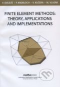 Kniha: Finite element methods: theory, applications and implementations (Vít Dolejší). MatfyzPress, 2013 Kniha: Finite element methods: theory, applications and implementations (Vít Dolejší). MatfyzPress, 2013