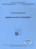 Kniha: Sbírka úloh z dynamiky (Eduard Malenovský). Akademické nakladatelství CERM, 2002 Kniha: Sbírka úloh z dynamiky (Eduard Malenovský). Akademické nakladatelství CERM, 2002