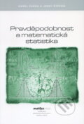 Kniha: Pravděpodobnost a matematická statistika (Karel Zvára). MatfyzPress, 2006 Kniha: Pravděpodobnost a matematická statistika (Karel Zvára). MatfyzPress, 2006