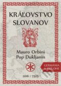 Kniha: Kráľovstvo Slovanov (Mauro Orbini a Pop Dukljanin). Nitrava, 2020 Kniha: Kráľovstvo Slovanov (Mauro Orbini a Pop Dukljanin). Nitrava, 2020
