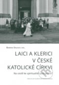 Kniha: Laici a klerici v české katolické církvi (Barbora Spálová). Centrum pro studium demokracie a kultury, 2018 Kniha: Laici a klerici v české katolické církvi (Barbora Spálová). Centrum pro studium demokracie a kultury, 2018