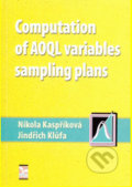 Kniha: Computation of AOQL variables sampling plans (Jindřich Klůfa a Nikola Kaspříková). Ekopress, 2013 Kniha: Computation of AOQL variables sampling plans (Jindřich Klůfa a Nikola Kaspříková). Ekopress, 2013