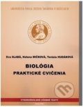 Kniha: Biológia praktické cvičenia (Eva Slabá, Helena Mičková a Terézia Hudáková). Univerzita Pavla Jozefa Šafárika v Košiciach, 2019 Kniha: Biológia praktické cvičenia (Eva Slabá, Helena Mičková a Terézia Hudáková). Univerzita Pavla Jozefa Šafárika v Košiciach, 2019