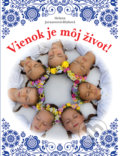 Kniha: Vienok je môj život! (Helena Jurasovová - Blahová). Perfekt, 2020 Kniha: Vienok je môj život! (Helena Jurasovová - Blahová). Perfekt, 2020