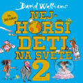 Audiokniha: Nejhorší děti na světě 2 (David Walliams), 2020 Audiokniha: Nejhorší děti na světě 2 (David Walliams), 2020