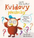 Kniha: Kvidovy přeslechy - Jazykové hračičky pro děti i sovičky (Klára Smolíková). Pikola, 2020 Kniha: Kvidovy přeslechy - Jazykové hračičky pro děti i sovičky (Klára Smolíková). Pikola, 2020