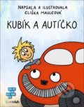Kniha: Kubík a autíčko (Eliška Mauleová). Bambook, 2020 Kniha: Kubík a autíčko (Eliška Mauleová). Bambook, 2020