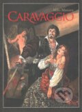 Kniha: Caravaggio (Milo Manara). Crew, 2020 Kniha: Caravaggio (Milo Manara). Crew, 2020
