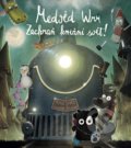 Kniha: Medvěd Wrr - Zachraň knižní svět! (Jaromír Štejnar a Michal Široký). THE WRR, 2020 Kniha: Medvěd Wrr - Zachraň knižní svět! (Jaromír Štejnar a Michal Široký). THE WRR, 2020
