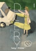 Kniha: Dcery (Lucy Fricke). Akropolis, 2020 Kniha: Dcery (Lucy Fricke). Akropolis, 2020