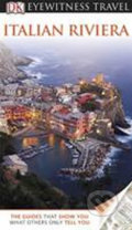 Kniha: Italian Riviera (Dorling Kindersley). Dorling Kindersley, 2011 Kniha: Italian Riviera (Dorling Kindersley). Dorling Kindersley, 2011
