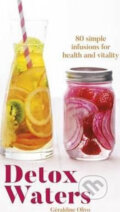 Kniha: Detox Waters (Geraldine Olivo). Quadrille Kniha: Detox Waters (Geraldine Olivo). Quadrille