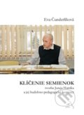 Kniha: Klíčenie semienok (Eva Čunderlíková). H plus, 2013 Kniha: Klíčenie semienok (Eva Čunderlíková). H plus, 2013