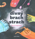 Kniha: Divný brach strach (Martina Špinková). Cesta domů, 2020 Kniha: Divný brach strach (Martina Špinková). Cesta domů, 2020