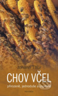 Kniha: Chov včel přirozeně, jednoduše a úspěšně (Johann Thür). Franesa, 2020 Kniha: Chov včel přirozeně, jednoduše a úspěšně (Johann Thür). Franesa, 2020