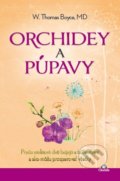 Kniha: Orchidey a púpavy (W. Thomas Boyce). Citadella, 2020 Kniha: Orchidey a púpavy (W. Thomas Boyce). Citadella, 2020