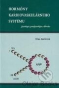 Kniha: Hormóny kardiovaskulárneho systému (Ivica Lazúrová). Osveta, 2002 Kniha: Hormóny kardiovaskulárneho systému (Ivica Lazúrová). Osveta, 2002