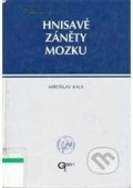 Kniha: Hnisané záněty mozku (Miroslav Kala). Galén, 1997 Kniha: Hnisané záněty mozku (Miroslav Kala). Galén, 1997
